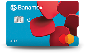 Tarjeta Joy Banamex: Ventajas, desventajas y costos actualizados